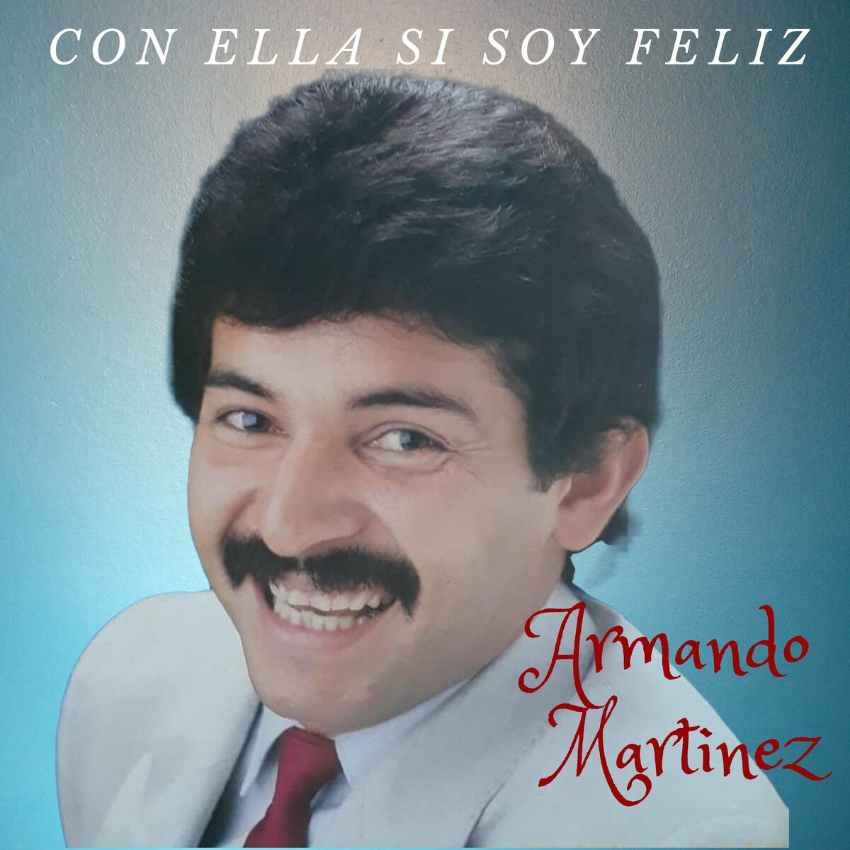 Armando Martinez - con ella si soy feliz