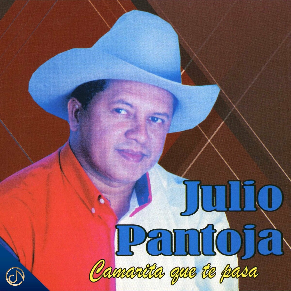 Julio Pantoja - Camarita que te pasa