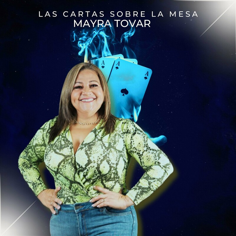 Mayra Tovar - Las cartas sobre la mesa