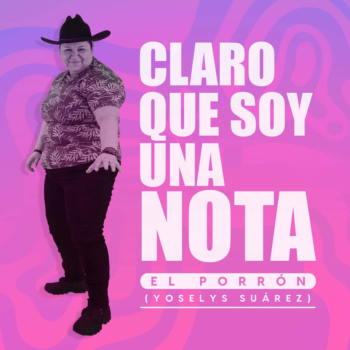 Yoselys Suarez - claro que soy una nota